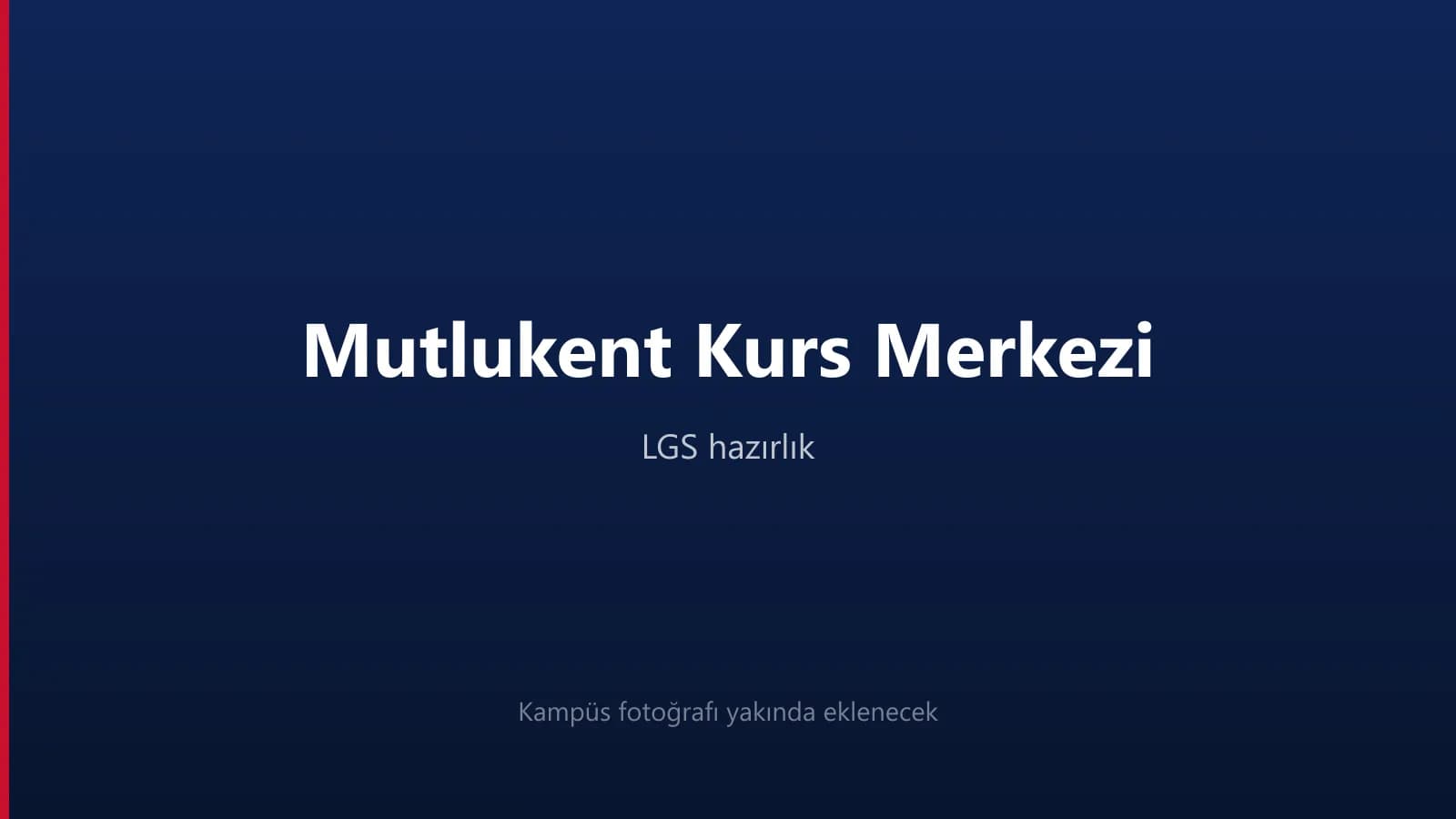 Mutlukent Kurs Merkezi kampüsü